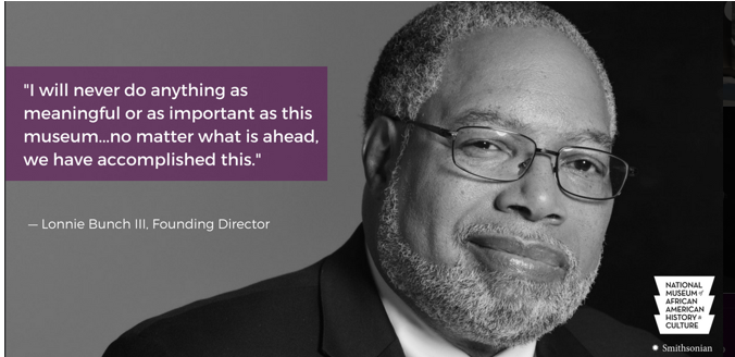 NMAAHC Founding Director Lonnie G. Bunch III is the New Secretary of the Smithsonian Institution